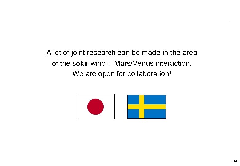 A lot of joint research can be made in the area of the solar