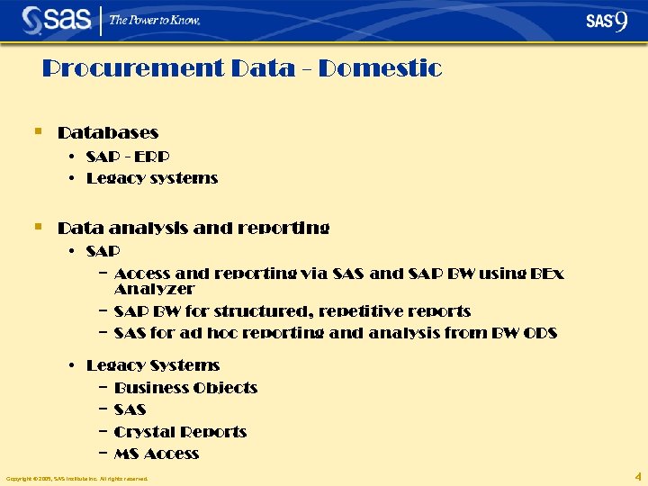 Procurement Data - Domestic § Databases • SAP - ERP • Legacy systems §