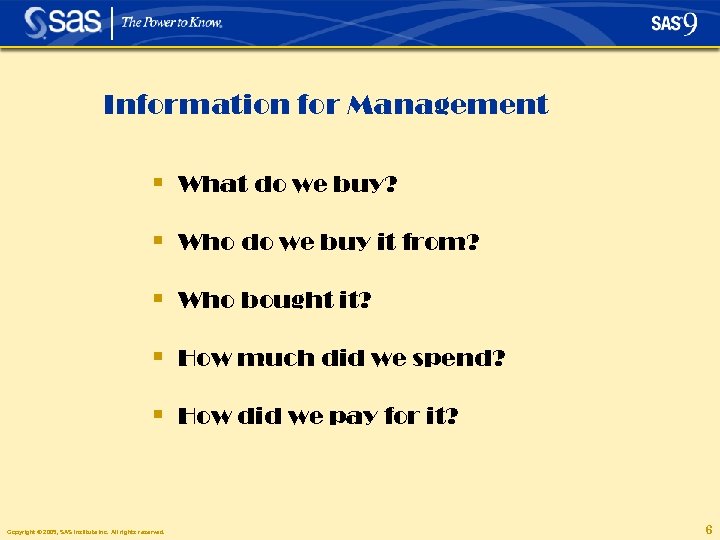 Information for Management § What do we buy? § Who do we buy it