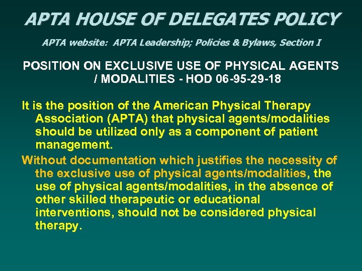 APTA HOUSE OF DELEGATES POLICY APTA website: APTA Leadership; Policies & Bylaws, Section I