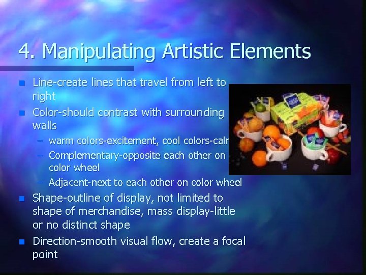 4. Manipulating Artistic Elements n n Line-create lines that travel from left to right