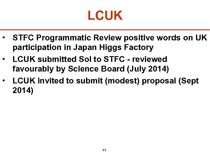 LCUK • STFC Programmatic Review positive words on UK participation in Japan Higgs Factory