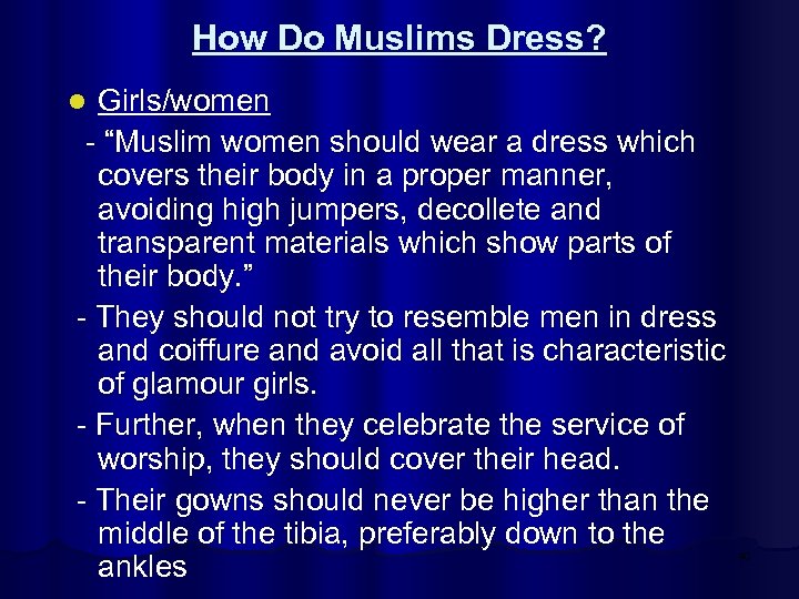 How Do Muslims Dress? Girls/women - “Muslim women should wear a dress which covers