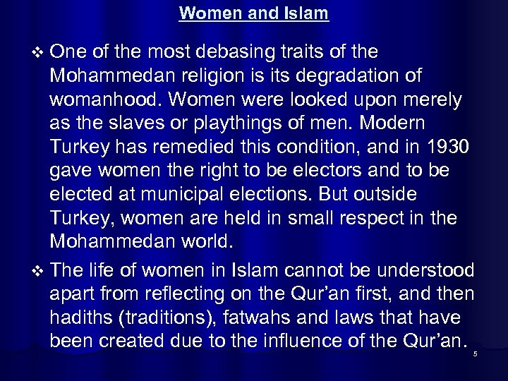 Women and Islam v One of the most debasing traits of the Mohammedan religion