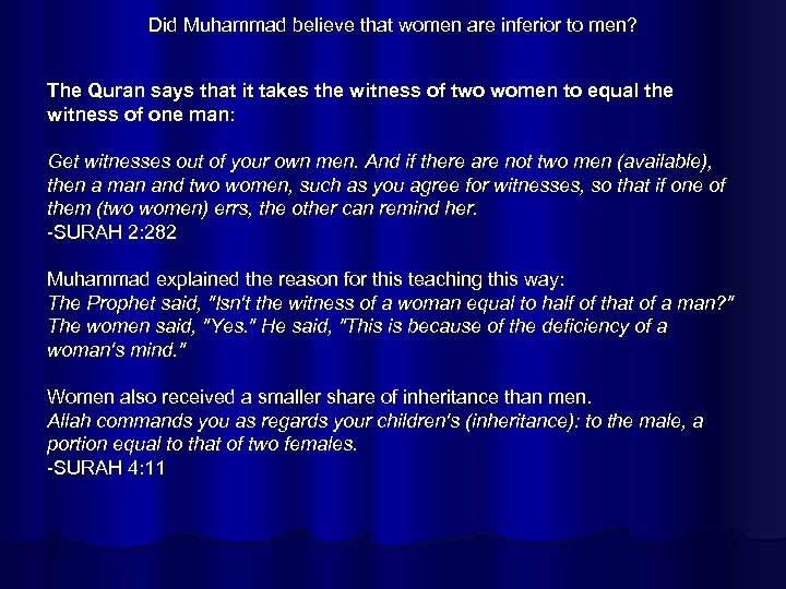 Did Muhammad believe that women are inferior to men? The Quran says that it