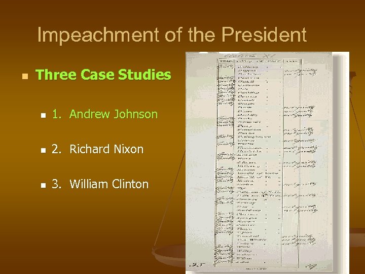 Impeachment of the President n Three Case Studies n 1. Andrew Johnson n 2.