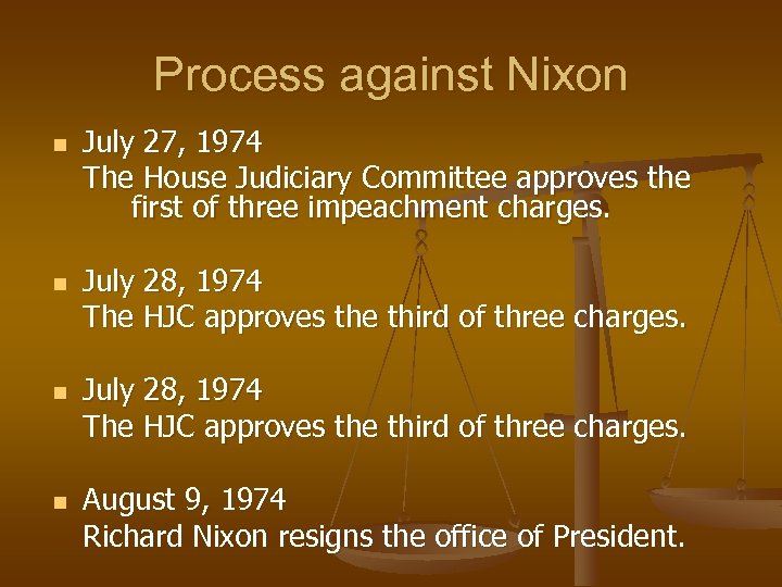 Process against Nixon n n July 27, 1974 The House Judiciary Committee approves the