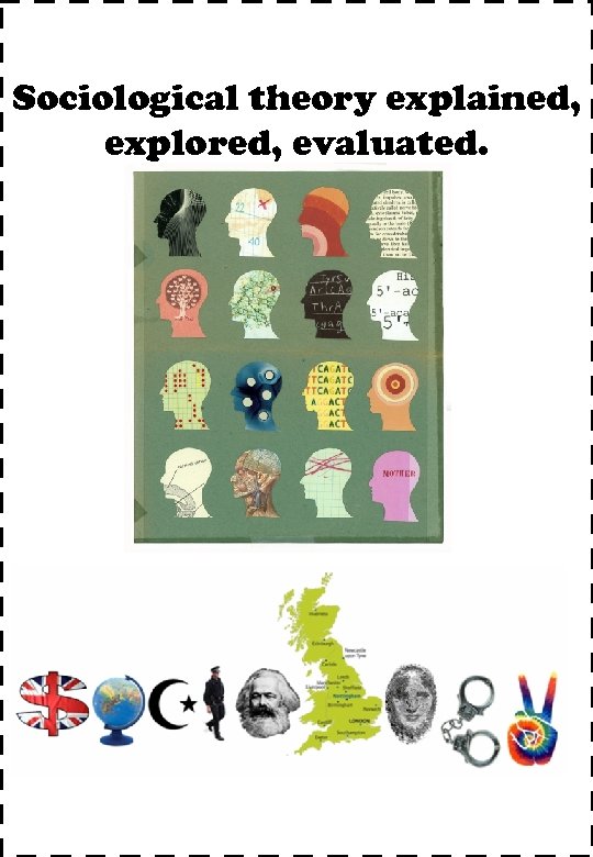 Sociological theory explained, explored, evaluated. 