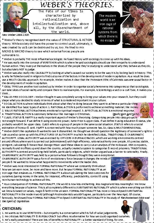 WEBER’S THEORIES. Max Weber 1864 -1920. The fate of our times is characterized by