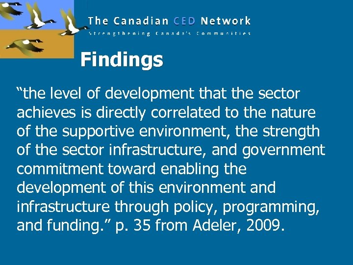 Findings “the level of development that the sector achieves is directly correlated to the