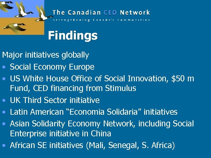 Findings Major initiatives globally • Social Economy Europe • US White House Office of