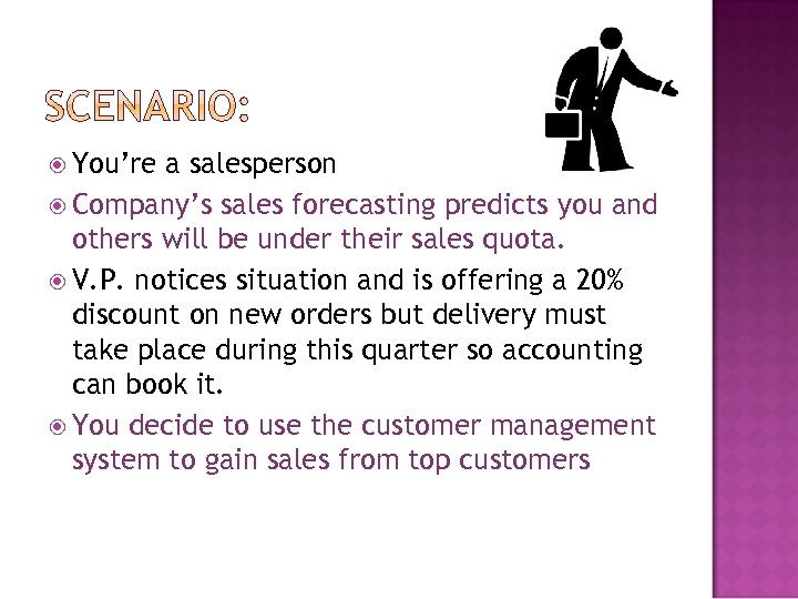  You’re a salesperson Company’s sales forecasting predicts you and others will be under