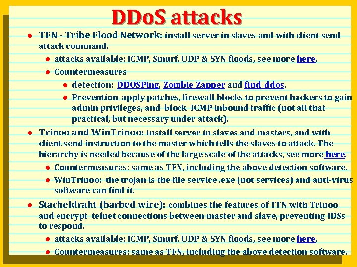 DDo. S attacks l TFN - Tribe Flood Network: install server in slaves and