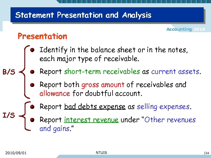 Statement Presentation and Analysis Accounting 2010 Presentation Identify in the balance sheet or in