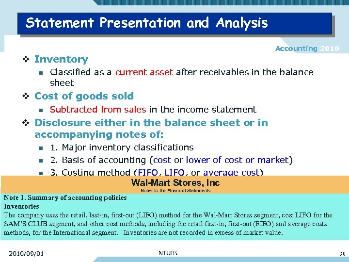 Statement Presentation and Analysis Accounting 2010 v Inventory n Classified as a current asset