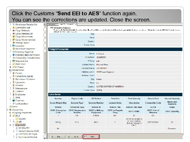 Click the Customs “Send EEI to AES” function again. You can see the corrections