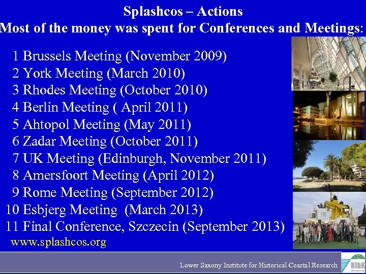 Splashcos – Actions Most of the money was spent for Conferences and Meetings: 1