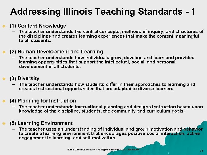 Addressing Illinois Teaching Standards - 1 u (1) Content Knowledge – The teacher understands
