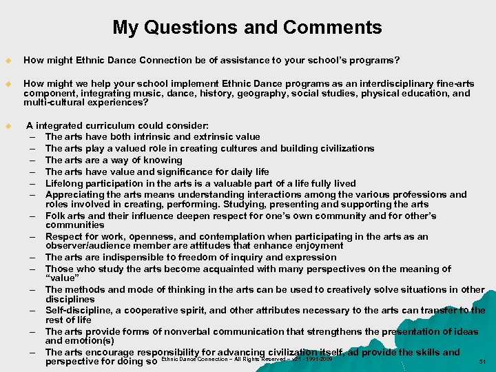 My Questions and Comments u How might Ethnic Dance Connection be of assistance to