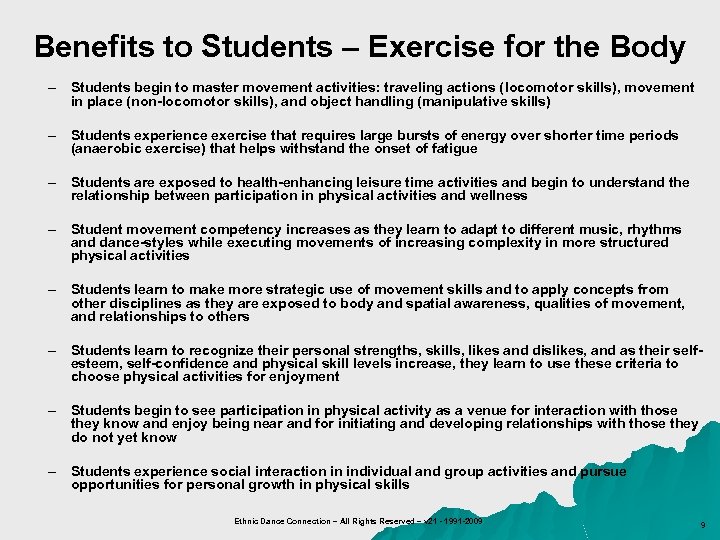 Benefits to Students – Exercise for the Body – Students begin to master movement