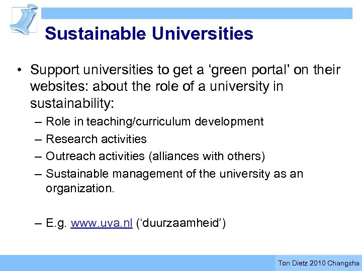 Sustainable Universities • Support universities to get a ‘green portal’ on their websites: about