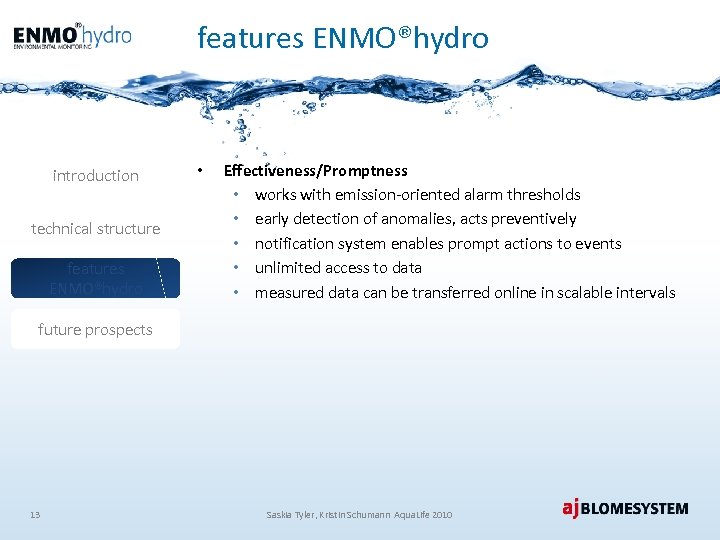 features ENMO®hydro introduction technical structure features ENMO®hydro • Effectiveness/Promptness • works with emission-oriented alarm