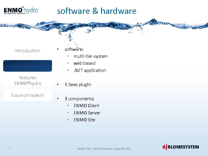 software & hardware introduction • software: • multi-tier-system • web based • . NET