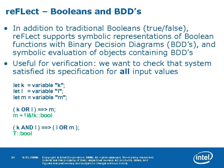 re. FLect – Booleans and BDD’s • In addition to traditional Booleans (true/false), re.