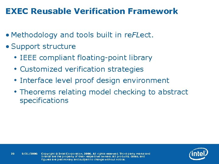 EXEC Reusable Verification Framework • Methodology and tools built in re. FLect. • Support