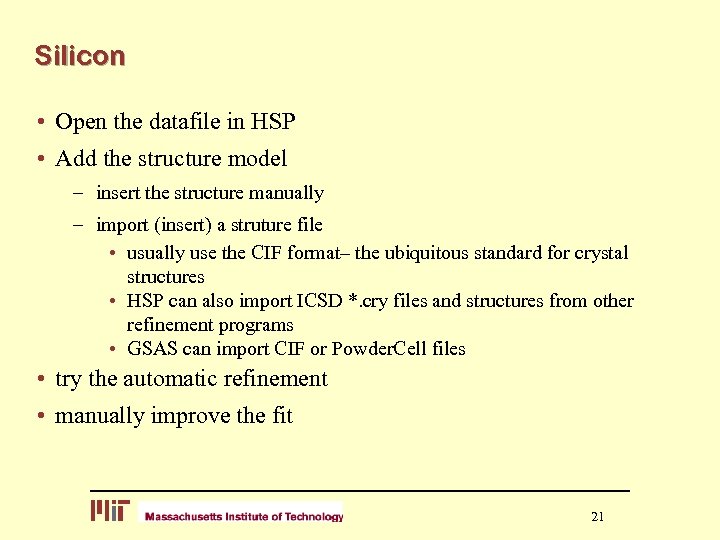 Silicon • Open the datafile in HSP • Add the structure model – insert