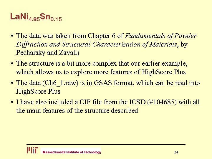 La. Ni 4. 85 Sn 0. 15 • The data was taken from Chapter