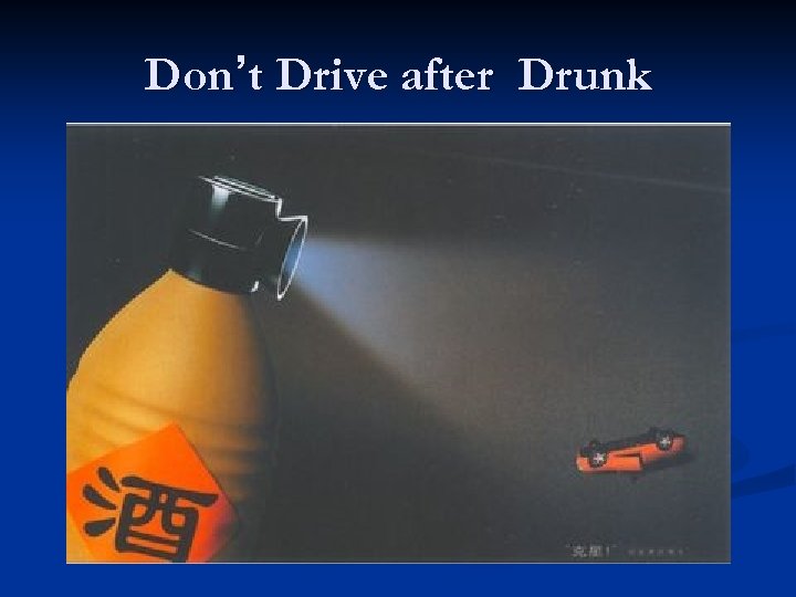 Don’t Drive after Drunk 