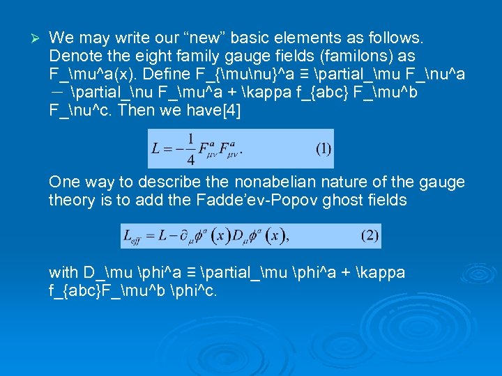 Ø We may write our “new” basic elements as follows. Denote the eight family