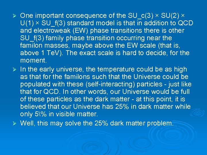 One important consequence of the SU_c(3) × SU(2) × U(1) × SU_f(3) standard model
