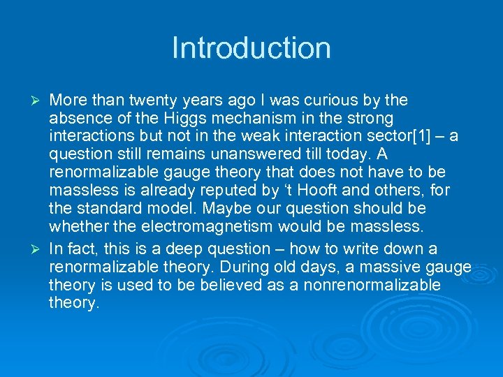 Introduction More than twenty years ago I was curious by the absence of the