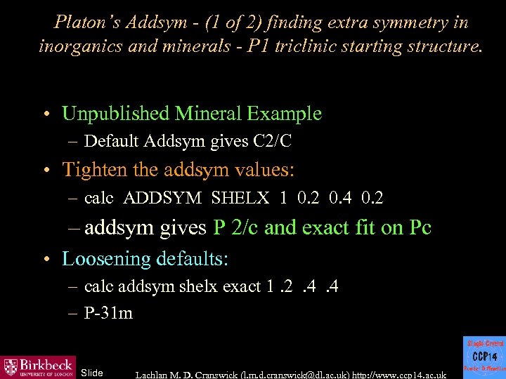 Platon’s Addsym - (1 of 2) finding extra symmetry in inorganics and minerals -