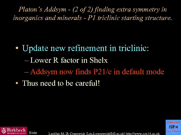 Platon’s Addsym - (2 of 2) finding extra symmetry in inorganics and minerals -