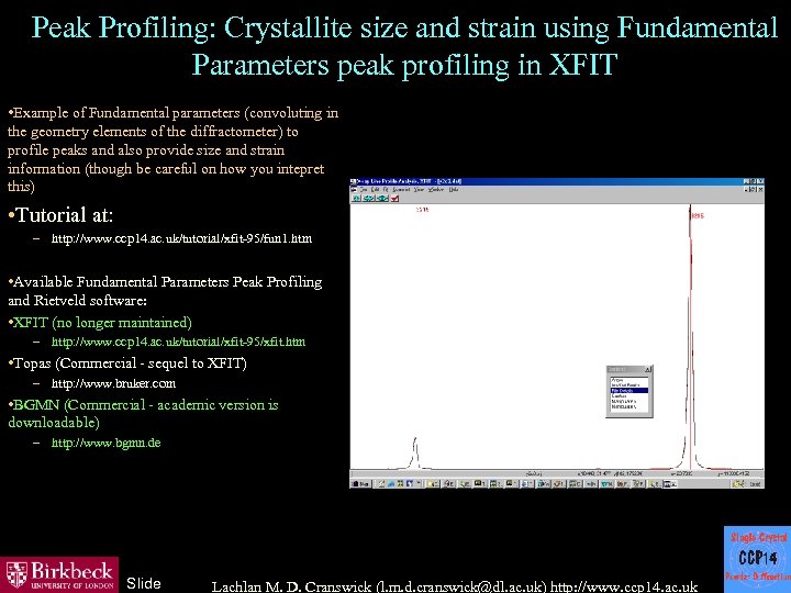Peak Profiling: Crystallite size and strain using Fundamental Parameters peak profiling in XFIT •
