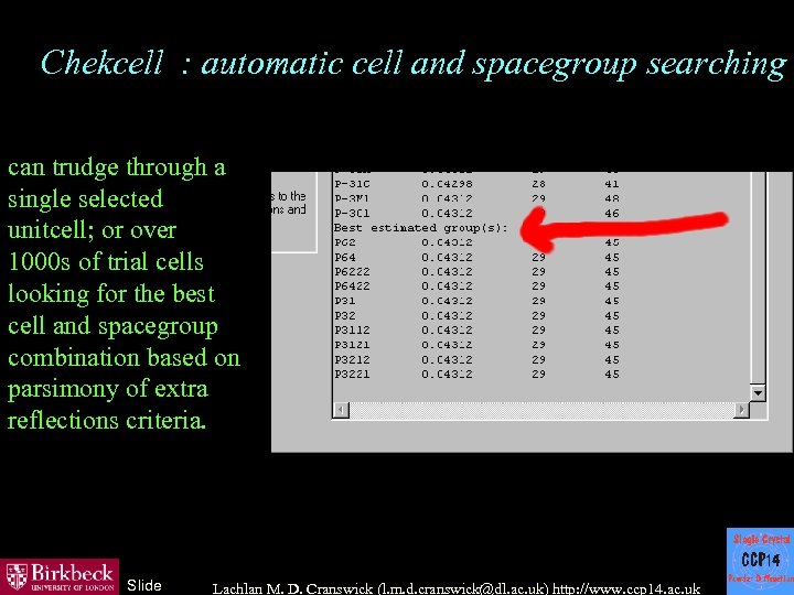 Chekcell : automatic cell and spacegroup searching can trudge through a single selected unitcell;