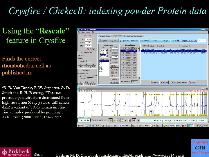Crysfire / Chekcell: indexing powder Protein data Using the “Rescale” feature in Crysfire Finds
