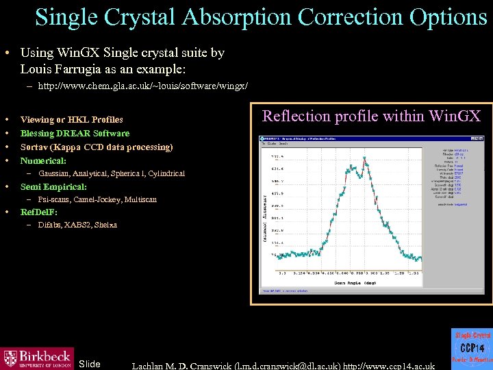 Single Crystal Absorption Correction Options • Using Win. GX Single crystal suite by Louis
