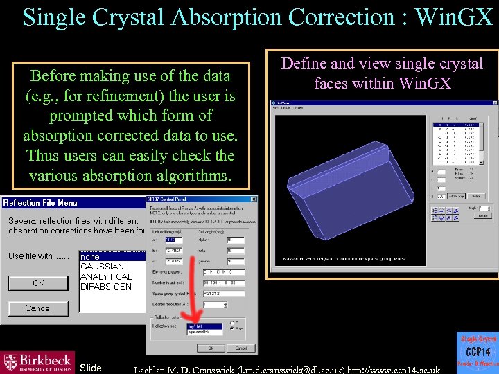 Single Crystal Absorption Correction : Win. GX Before making use of the data (e.
