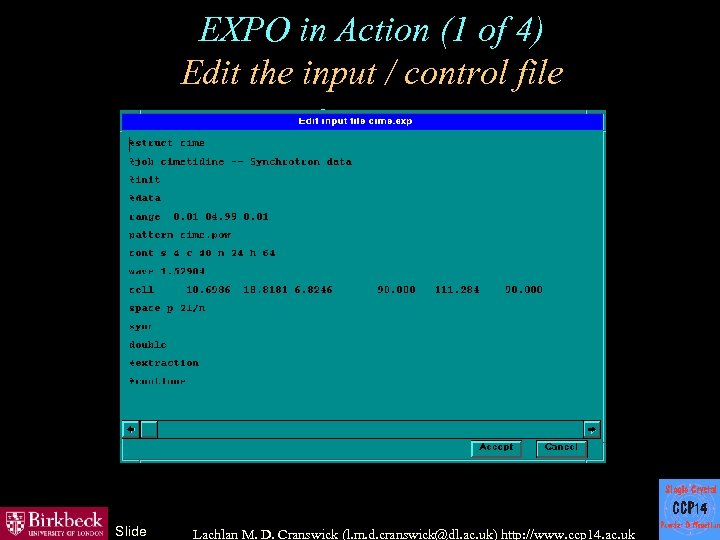 EXPO in Action (1 of 4) Edit the input / control file Slide Lachlan