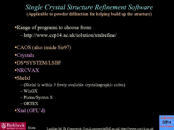 Single Crystal Structure Refinement Software (Applicable to powder diffraction for helping build up the