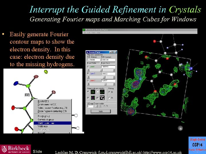 Interrupt the Guided Refinement in Crystals Generating Fourier maps and Marching Cubes for Windows