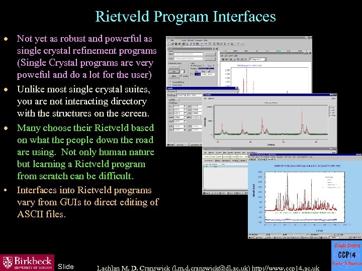 Rietveld Program Interfaces · Not yet as robust and powerful as single crystal refinement
