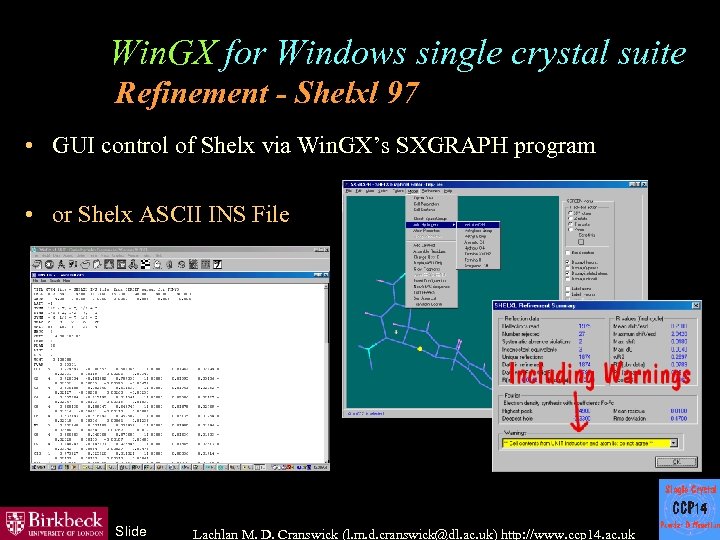 Win. GX for Windows single crystal suite Refinement - Shelxl 97 • GUI control