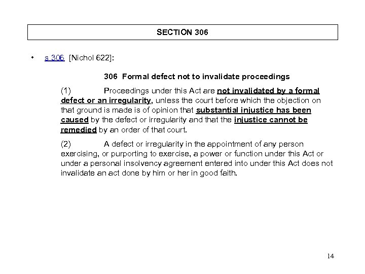 SECTION 306 • s 306 [Nichol 622]: 306 Formal defect not to invalidate proceedings