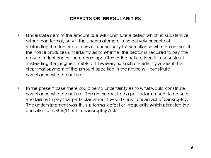DEFECTS OR IRREGULARITIES • Understatement of the amount due will constitute a defect which