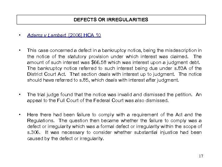 DEFECTS OR IRREGULARITIES • Adams v Lambert [2006] HCA 10 • This case concerned